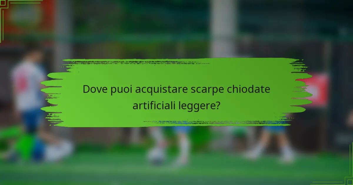 Dove puoi acquistare scarpe chiodate artificiali leggere?