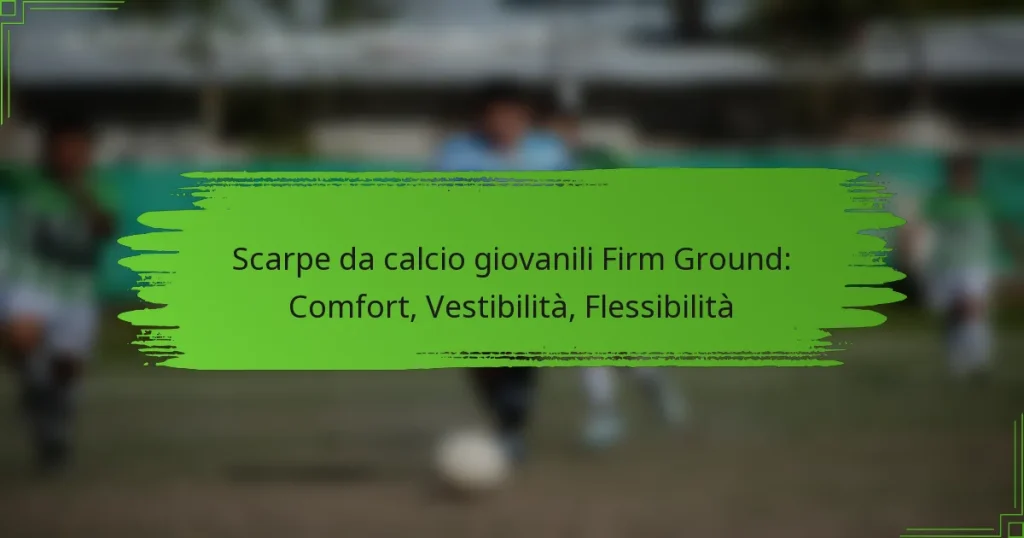 Scarpe da calcio giovanili Firm Ground: Comfort, Vestibilità, Flessibilità