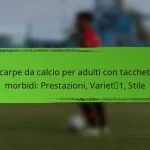 Scarpe da calcio per adulti con tacchetti morbidi: Prestazioni, Varietà, Stile