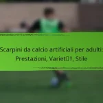 Scarpini da calcio artificiali per adulti: Prestazioni, Varietà, Stile